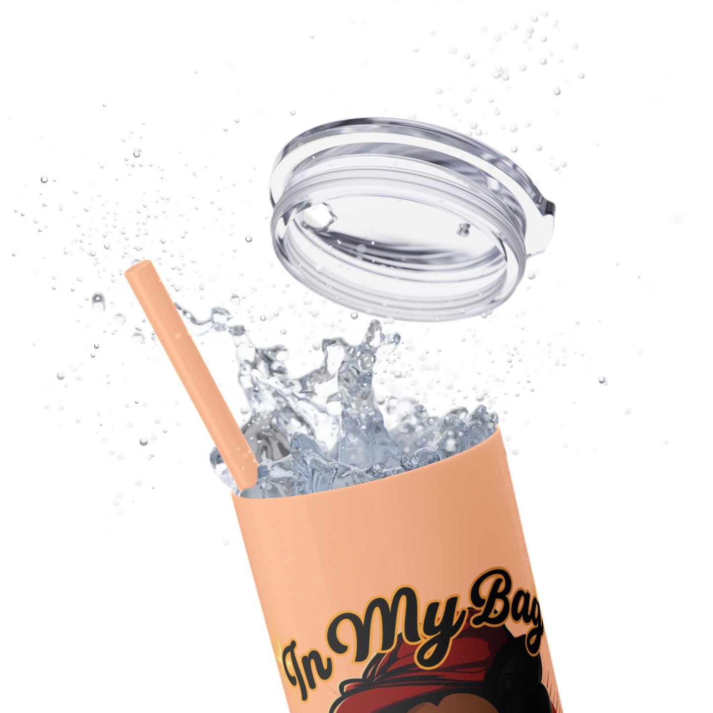 In My Bag 20oz Tumbler – Keep Hustling in Style - Skinny Tumbler with Straw