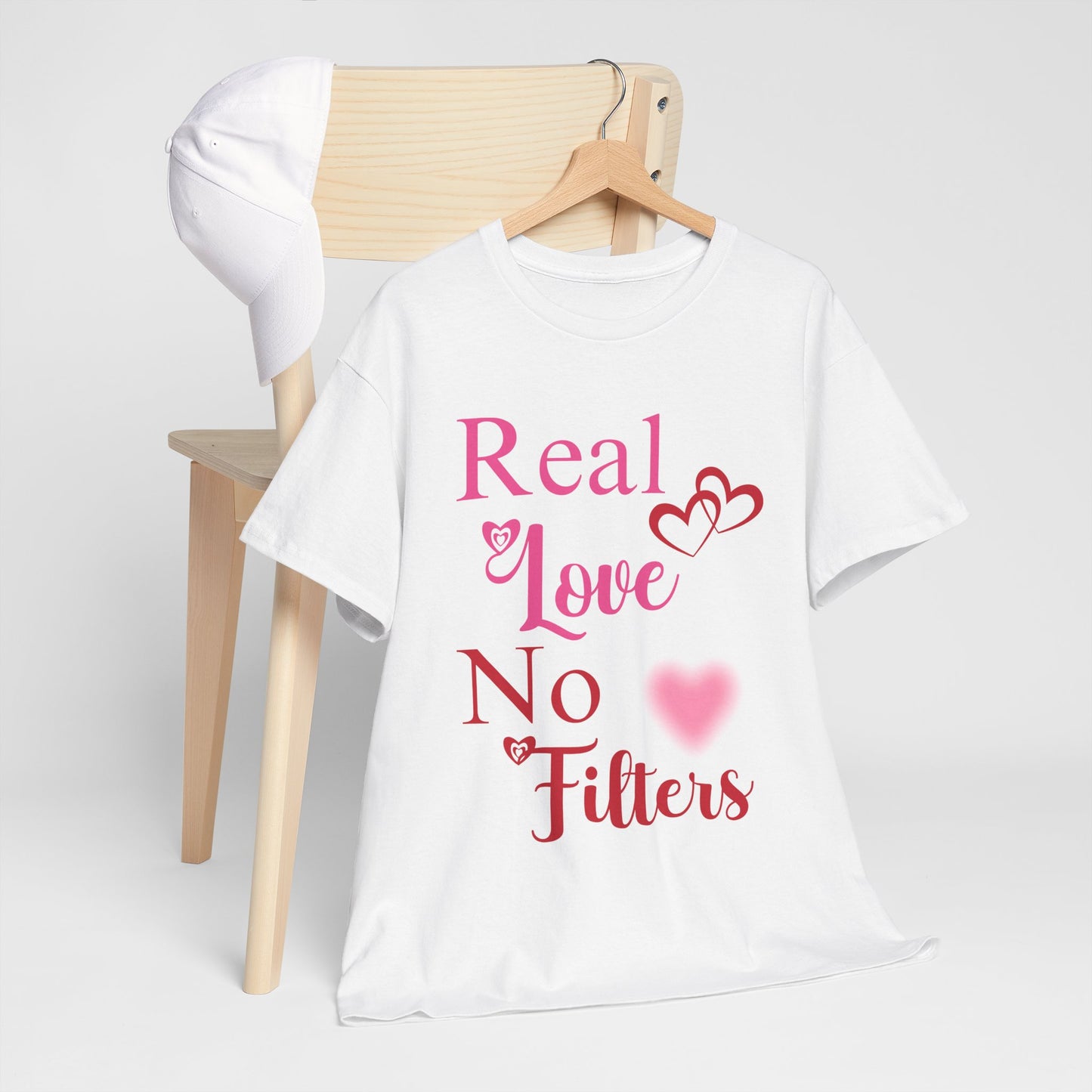 Real Love, No Filters Valentine's T-Shirt Unisex Heavy Cotton Tee