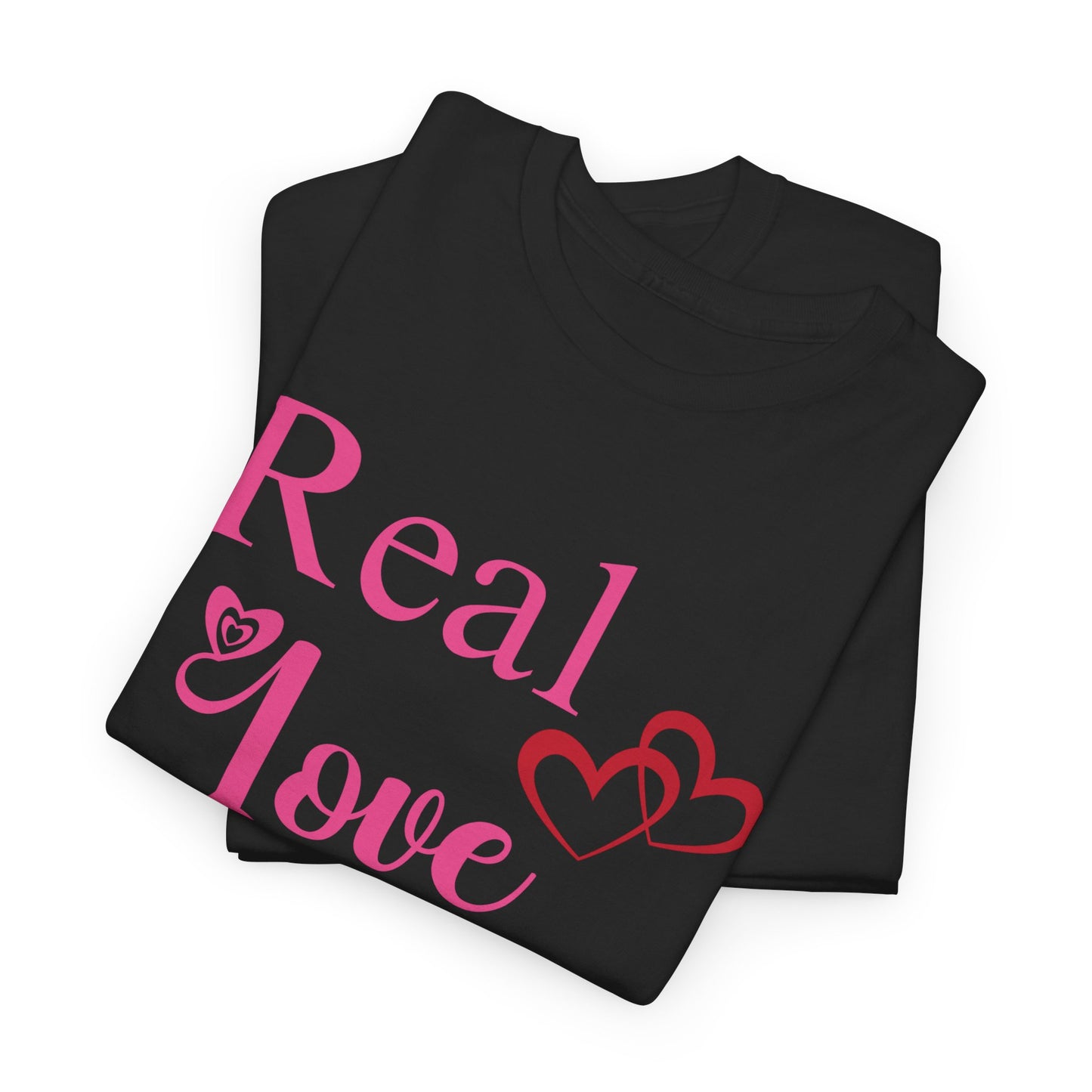 Real Love, No Filters Valentine's T-Shirt Unisex Heavy Cotton Tee