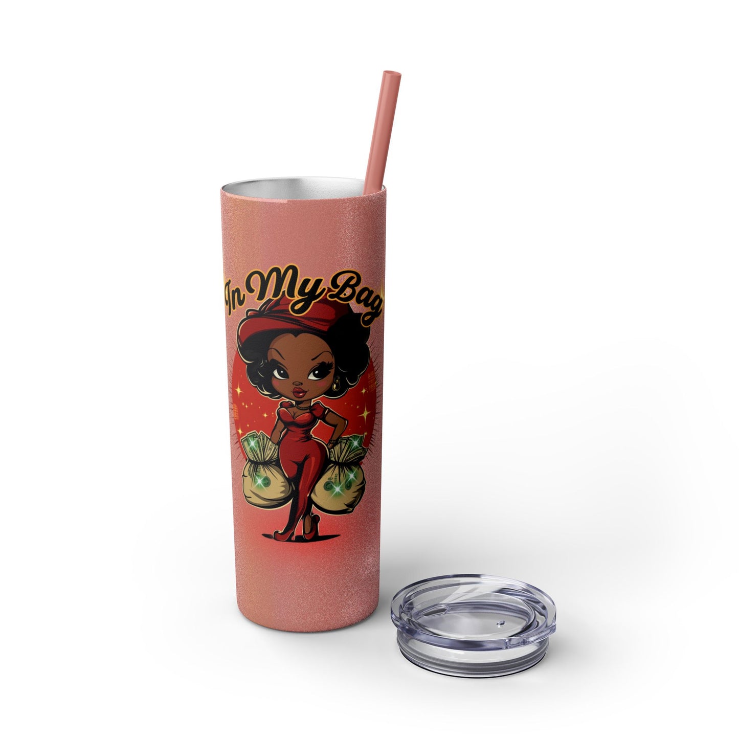 In My Bag 20oz Tumbler – Keep Hustling in Style - Skinny Tumbler with Straw