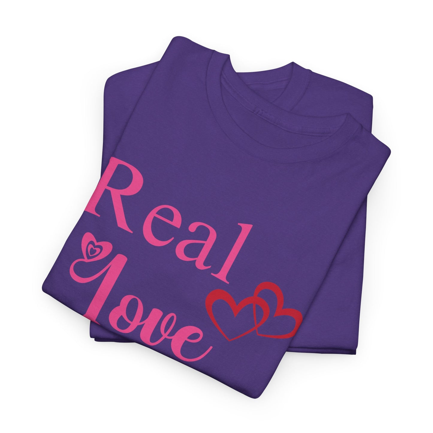 Real Love, No Filters Valentine's T-Shirt Unisex Heavy Cotton Tee
