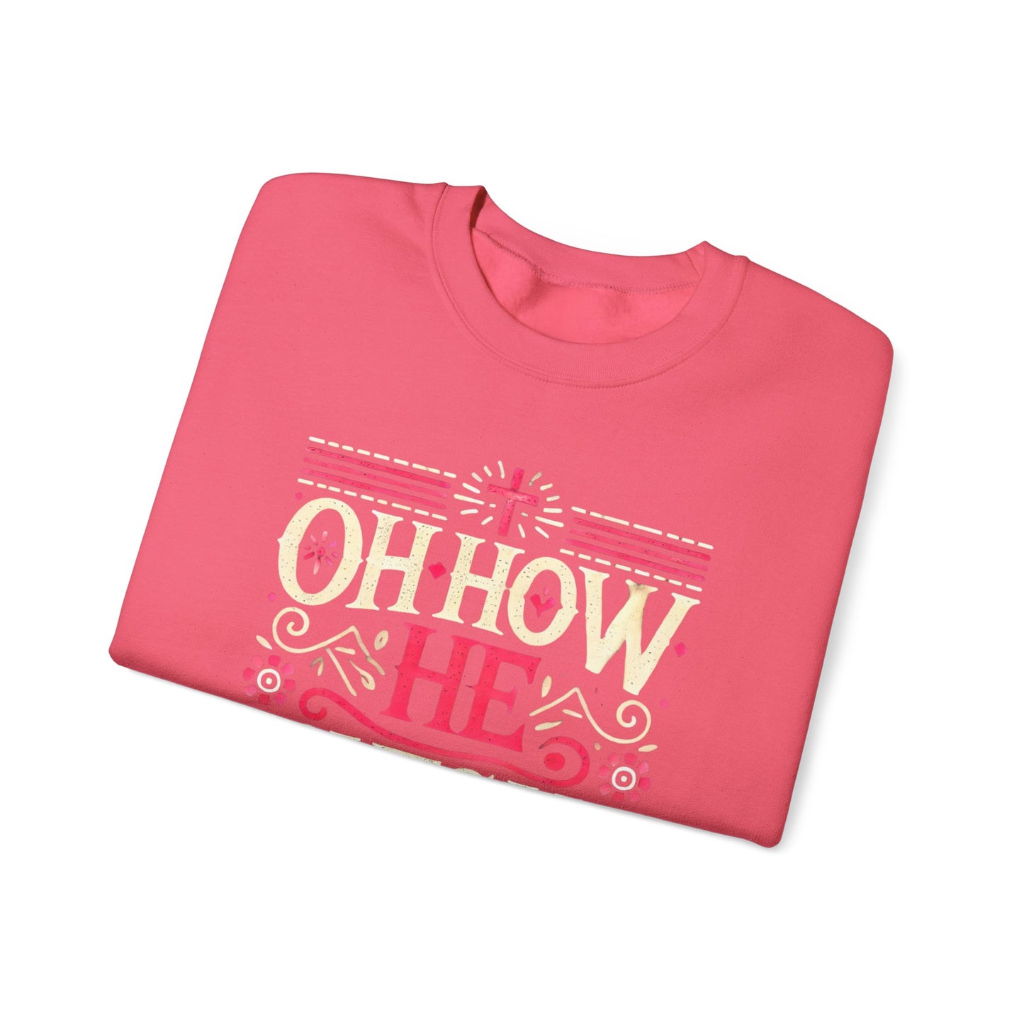 Oh How He Loves Us - Christian Sweatshirt | Faith-Based Apparel | Inspirational Hoodie Unisex Heavy Blend™ Crewneck Sweatshirt
